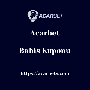 Acarbet Bahis Kuponu