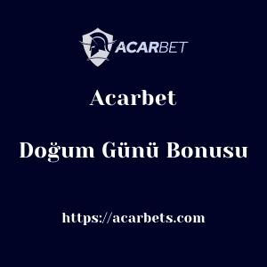 Acarbet Doğum Günü Bonusu