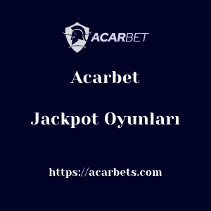 Acarbet Jackpot Oyunları