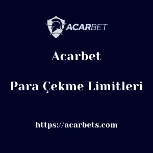 Acarbet Para Çekme Limitleri