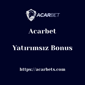 Acarbet Yatırımsız Bonus